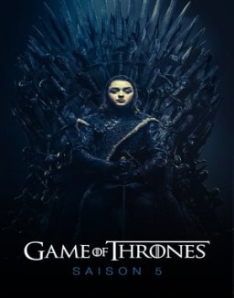 voir serie Game of Thrones saison  5