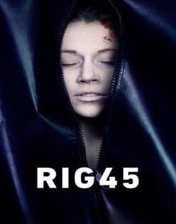voir serie Rig 45 saison  1